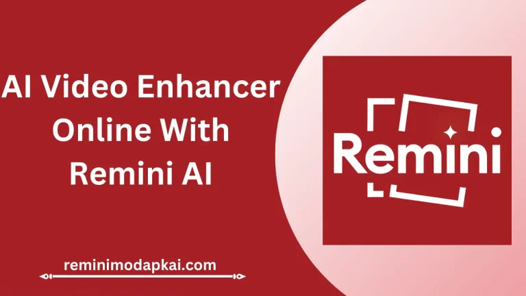 AI Video Enhancer Online With Remini AI