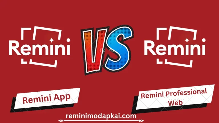 Remini App vs Remini Professional Web: A Comprehensive Comparison