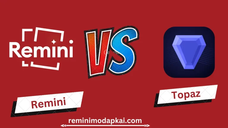 Remini vs Topaz ( Now Make Your Selection Easier)